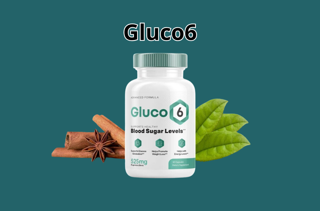 Unlocking Balanced Blood Sugar with Gluco6