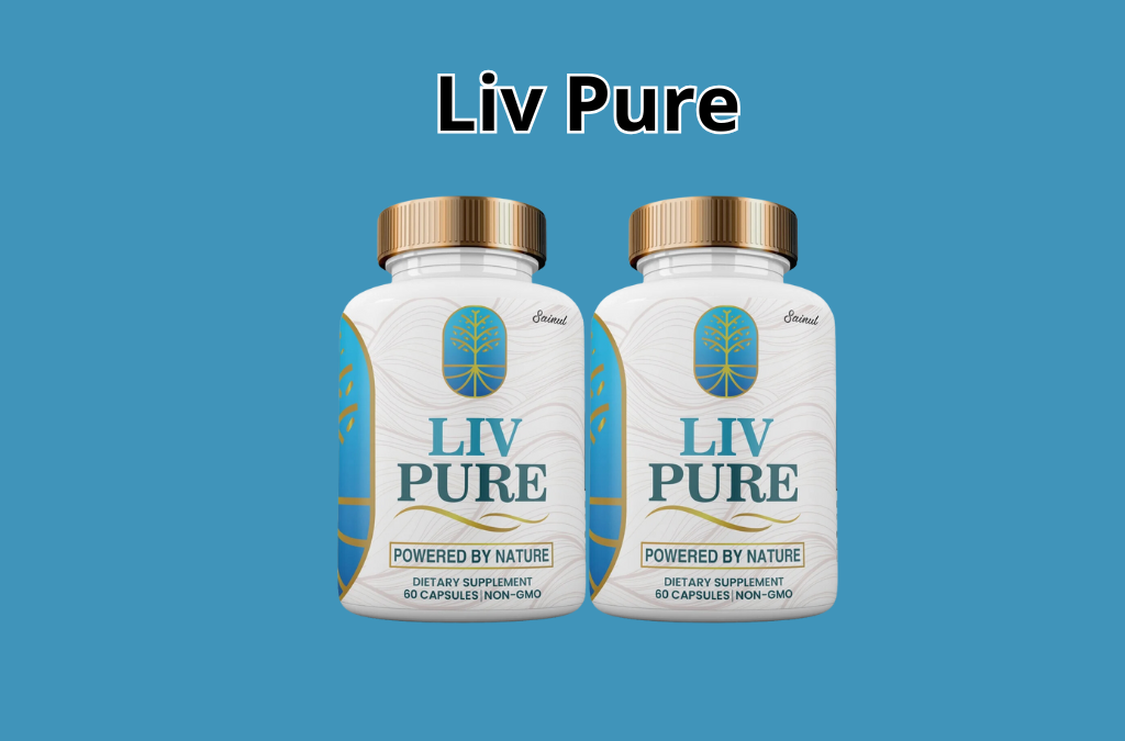 Transform Your Health Naturally with Liv Pure